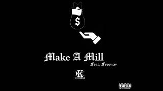 Kid Kold - Make A Mill (feat. Freeway)(prod. DJ Mercilless)