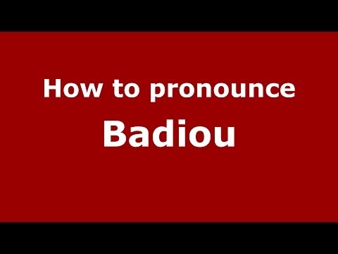 How to pronounce Badiou