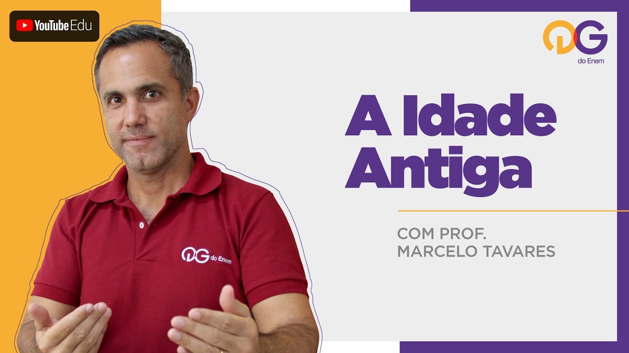A Idade Antiga - História com o Prof. Marcelo Tavares