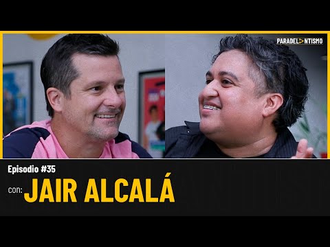 PARADELANTISMO EP. 35 - JAIR ALCALÁ (EL PLAN)
