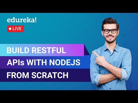 Build Restful APIs with Nodejs from scratch | Node.js Training | Edureka | Web Development Live - 3