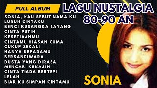 Download lagu SONIA  FULL ALBUM BEST OF THE BEST TANPA IKLAN mp3