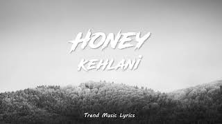 Honey - Kehlani (Lyrics)