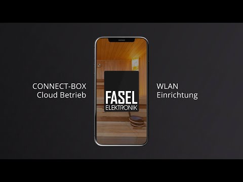 SAUNASTEUERUNG MIT APP   |   TUTORIAL ZUR EINRICHTUNG DER FASEL CONNECT BOX