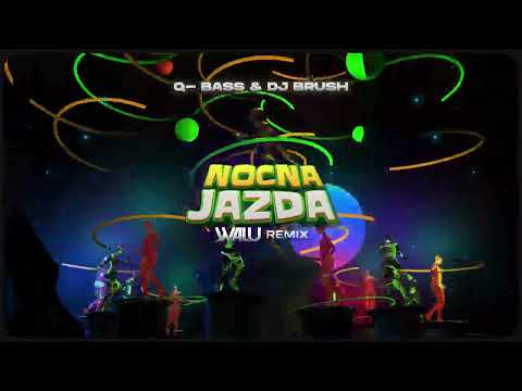 Q- BASS & DJ BRUSH - NOCNA JAZDA (DJ WALU 2024 REMIX)