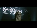 Bang Gang - Find What You Get (Official Video)