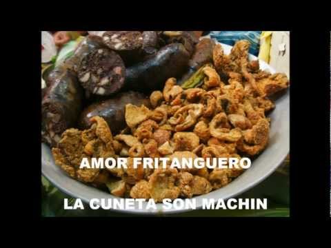 Amor Fritanguero - La Cuneta Son Machin