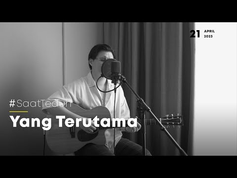 #SaatTeduh - Yang Terutama (Yeshua Abraham)