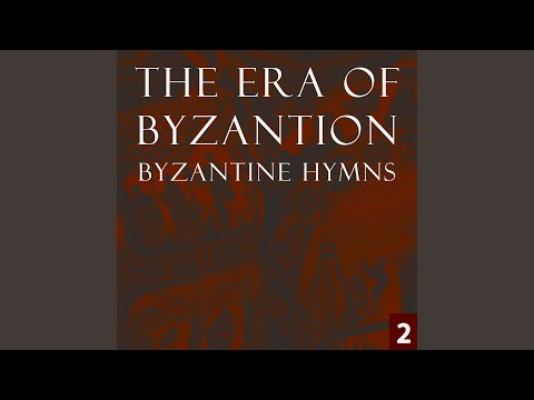The Era of Byzantion - Byzantine Hymns, Vol. 2