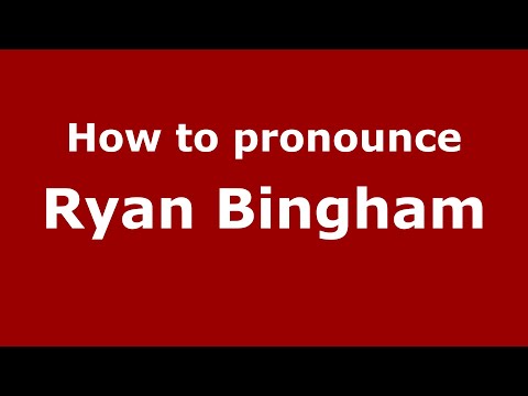 How to pronounce Ryan Bingham