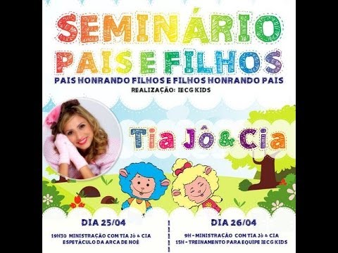 SEMINÁRIO PAIS E FILHOS COM TIA JÔ - 26/04/2014