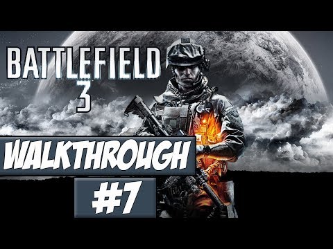 Battlefield 3 - Walkthrough Ep.7 w/Angel - Through The Streets Of Iran!
