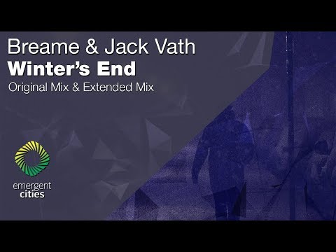 Breame & Jack Vath - Winter's End [Emergent Cities] (OUT NOW)