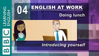 Introduce yourself and make some friends - 04 - English at Work