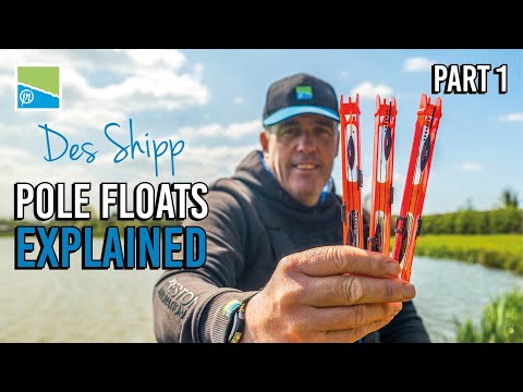 Des Shipp's Pole Float Range | Complete Guide Part.1