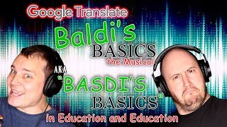 BALDI&#39;S BASICS: Google Translated (aka &quot;Basdi&#39;s Basics in Education &amp; Education&quot;)