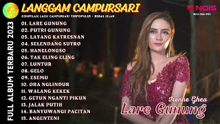 Download lagu IRENNE GHEA ''LARE GUNUNG'' | PLAYLIST LANGGAM CAMPURSARI FULL ALBUM COVER KRATON DIGITAL 2023 mp3