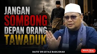 Download lagu JANGAN SOMBONG DEPAN ORANG TAWADUK | HIJRAH RASULULLAH | USTAZ BADLISHAH mp3