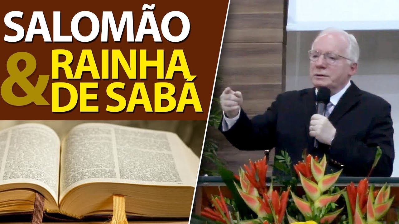 I Reis 10 - O testemunho do Rei Salomão impressionou a rainha de Sabá (Paulo Seabra)