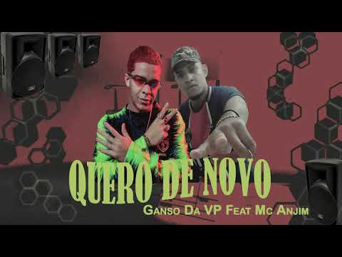 Ganso Da VP Feat Mc Anjim. - Quero De Novo - 2021- DOGMAL No Beat