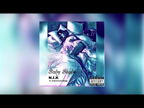 Nik Makino - Baby Beybe ft. Unkrowned Kingz