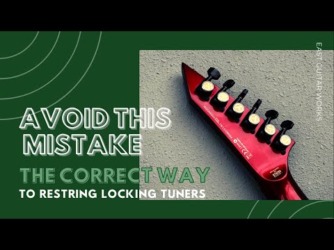 The RIGHT Way to Restring Guitar w/ Locking Tuners