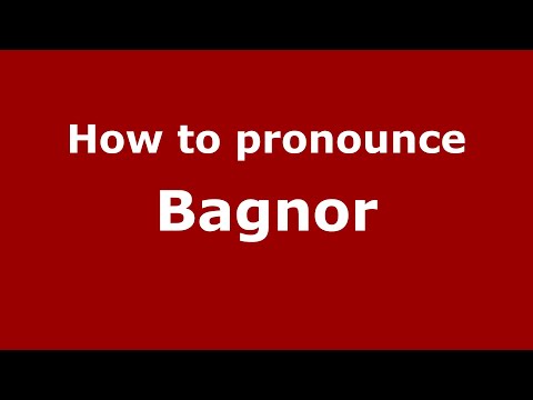 How to pronounce Bagnor