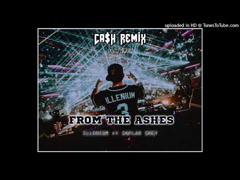 ILLENIUM ft Skylar Grey-From The Ashes Remix_-(DJ Ca$h)