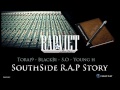 Southside Rap Story - Torai9, Blackbi, Young H, S.O ...