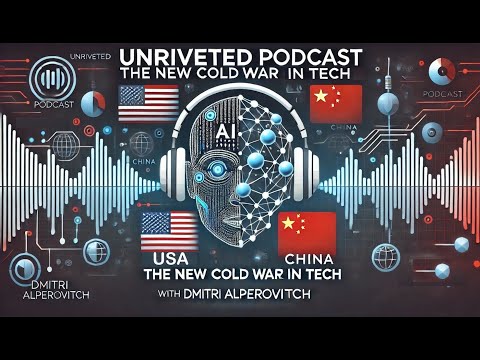 The Tech Cold War in AI and Innovation — Unriveted podcast episode thumbnail