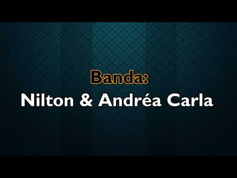Nilton & Andréa Carla - Marcas de Amor (Letra)
