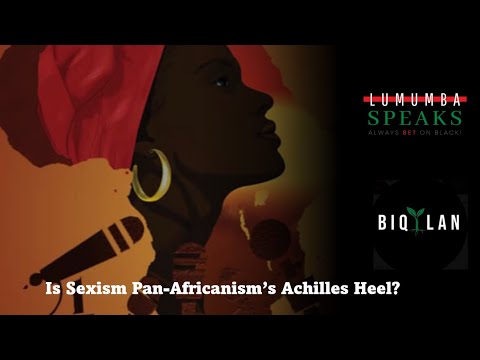 Is Sexism Pan-Africanism's Achilles Heel?