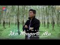Andika Mahesa 'Kangen Band' - Jika Mengerti Aku (Official Music Video)