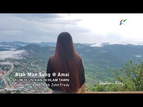 Pathian Hla Thar ||  Kumhlun Kan In Hlam Tawn || Biak Man Sung @ Amai