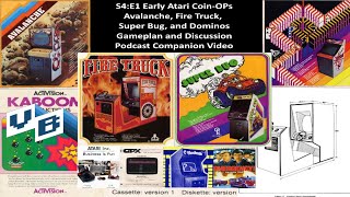 S4:E1 Companion: Atari Coin Ops Avalanche, Firetruck, Super Bug and Dominos:Game play and discussion