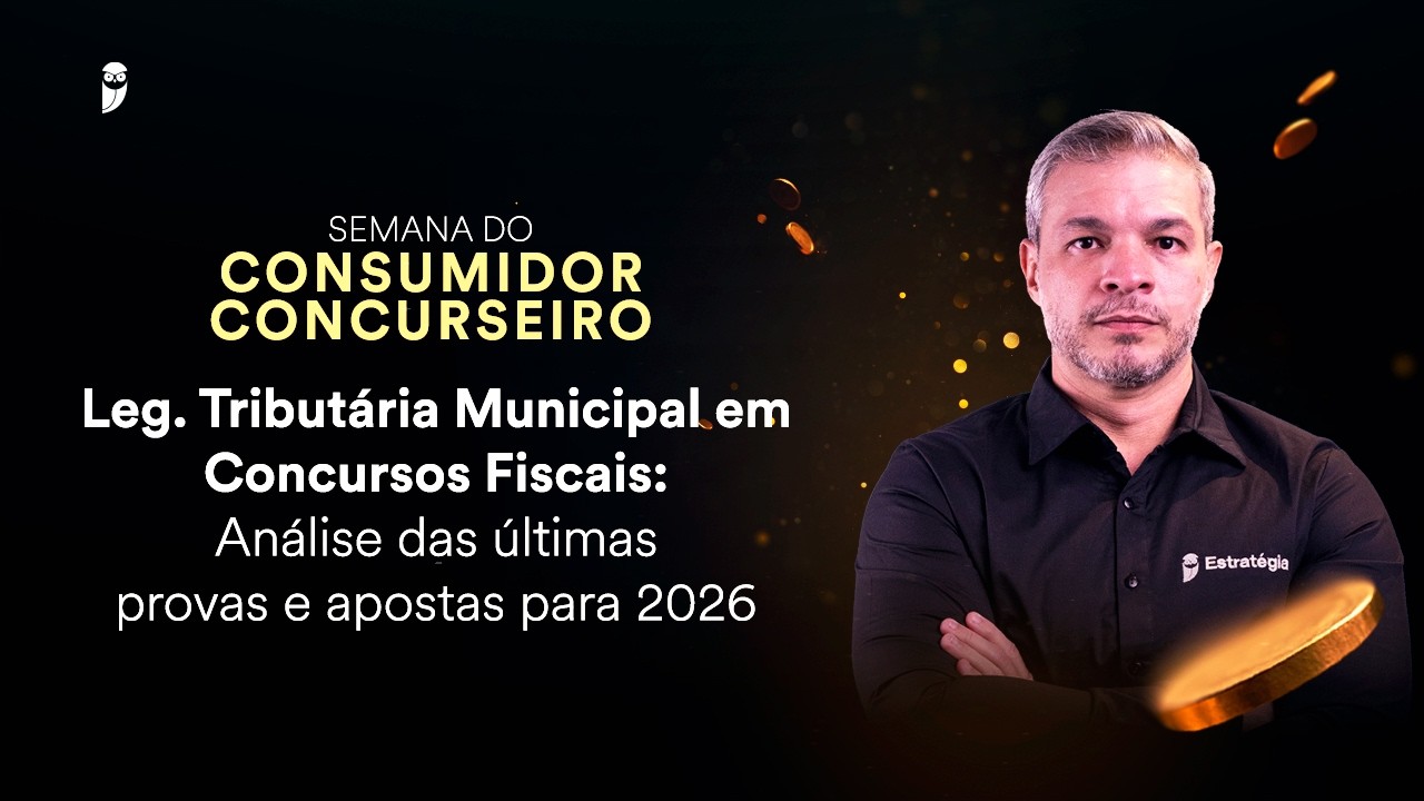 Legislação Tributária Municipal em Concursos Fiscais:  Análise últimas provas e Apostas para 2026