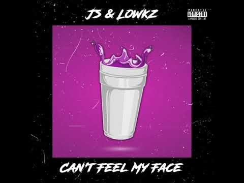 JS X LOWKZ - CANT FEEL MY FACE