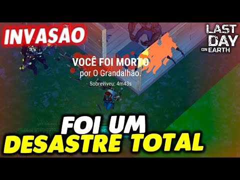 INVASÃO FOI UM DESASTRE TOTAL - Last Day On Earth