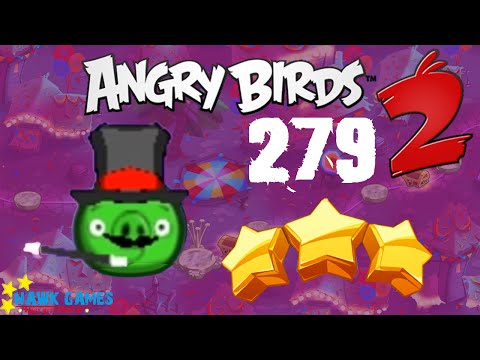 Angry Birds 2 - 3 Stars Walkthrough Level 279 [4K 60FPS]