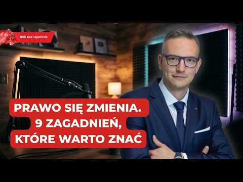 Nowe przepisy dla firm i obywateli – podatki, fundacje rodzinne i kontrola służb