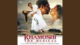 Huiya Ho Lyrics - Khamoshi The Musical