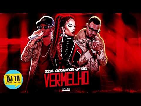 MC BABU, MC TOCHA E GLORIA GROOVE - VERMELHO (REMIX BREGA FUNK) - BNB NO BEAT