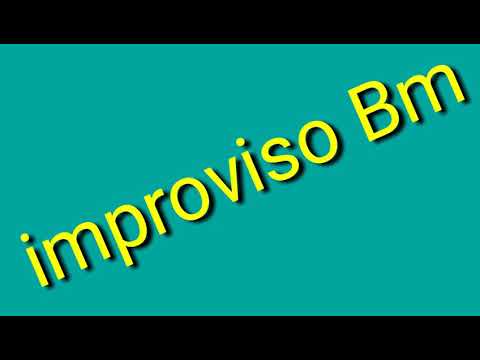 Backing track ( base) para improvisar - Bm