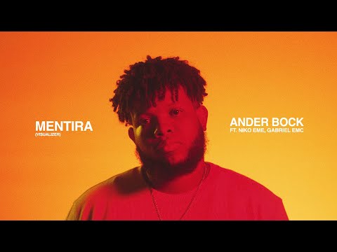 Ander Bock Ft. Gabriel EMC, Niko Eme - Mentira (Visualizer)