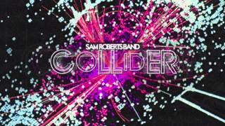 Sam Roberts Band - No Arrows (Audio)