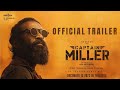 CAPTAIN MILLER -Trailer | Dhanush | Shivarajkumar, Sundeep Kishan, Priyanka Mohan | Arun Matheswaran