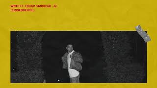 Download lagu WNTD ft. Edgar Sandoval Jr - Consequences mp3