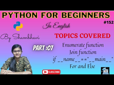 Python For Beginners Part7 Enumerate Function Join Function For And Else Main Function