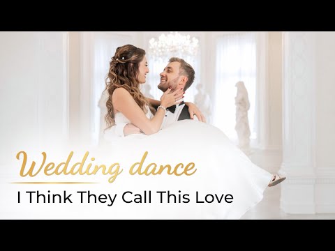 I Think They Call This Love - Elliot James Reay 🩷 Wedding Dance ONLINE | Beautiful Choreography