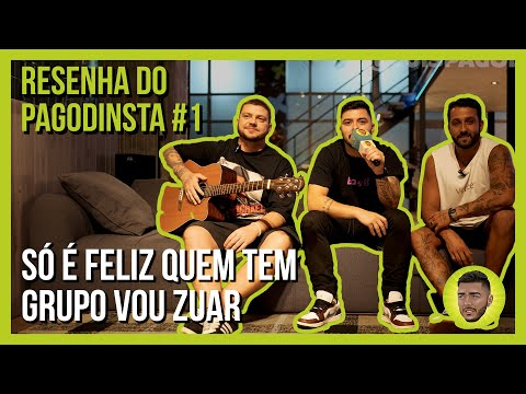Só é Feliz Quem Tem - Grupo Vou Zuar - Resenha do Pagodinsta #1